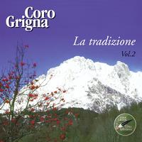 Coro Grigna - La tradizione vol. 2