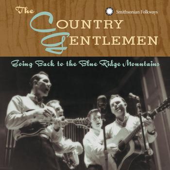 The Country Gentlemen - Going Back To The Blue Ridge Mountains