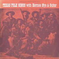 Hermes Nye - Texas Folk Songs with Hermes Nye and Guitar