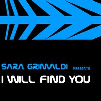Sara Grimaldi - I Will Find You