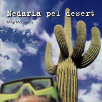 Mike McCready - Nedaria pel desert