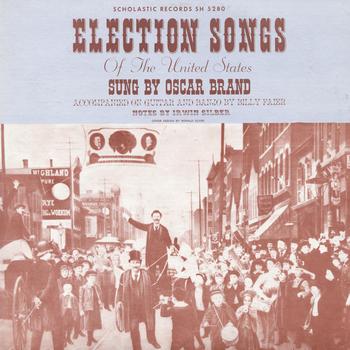 Oscar Brand - Election Songs of the United States