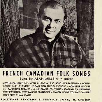 Alan Mills - Folk Songs of French Canada