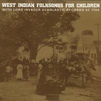 Lord Invader - West Indian Folksongs for Children