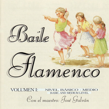 José Galván - Baile Flamenco Vol. 1