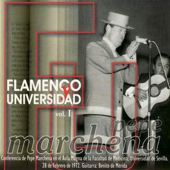 Pepe Marchena - Flamenco y Universidad Vol. 1