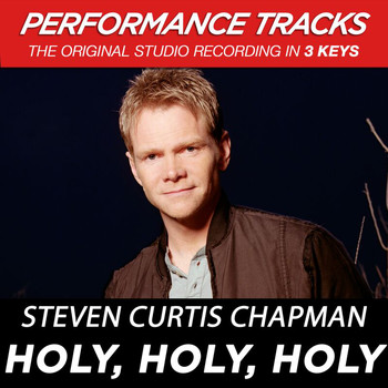Steven Curtis Chapman - Holy, Holy, Holy (Performance Tracks) - EP