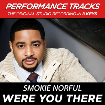 Smokie Norful - Were You There (Performance Tracks) - EP