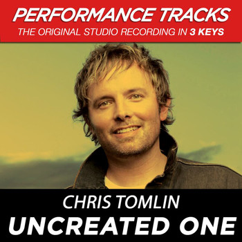 Chris Tomlin - Uncreated One (EP / Performance Tracks)