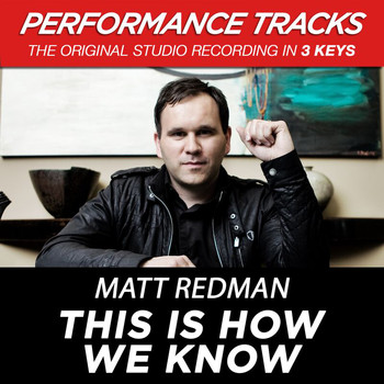 Matt Redman - This Is How We Know (Performance Tracks) - EP