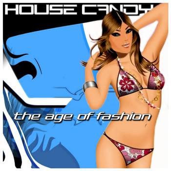 Various Artists - House Candy (The Age Of Fashion)