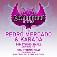 Pedro Mercado & Karada - Something Small/Something Phat EP