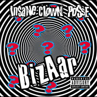 Insane Clown Posse - Bizaar (Explicit)