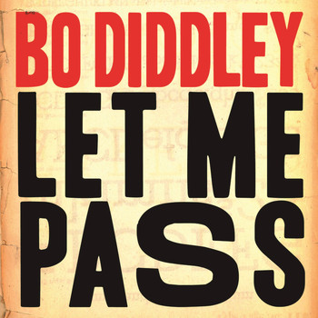 Bo Diddley - Let Me Pass