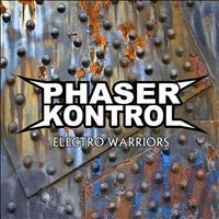 Phaser Kontrol - Electro Warriors
