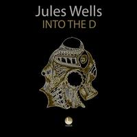 Jules Wells - Into the D