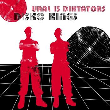 Ural 13 Diktators - Disco Kings