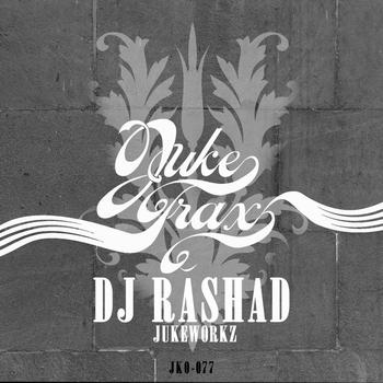 DJ Rashad - Jukeworkz
