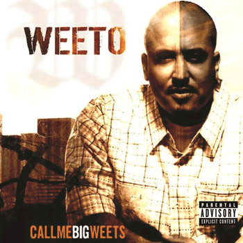 Weeto - Call Me Big Weets (Explicit)