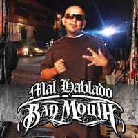 Mal Hablado - Bad Mouth