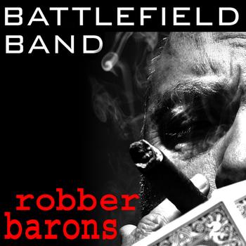 Battlefield Band - Robber Barons