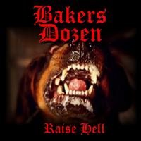 Bakers Dozen - Raise Hell