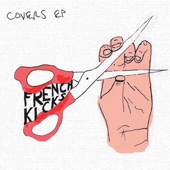 French Kicks - Covers EP