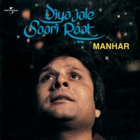 Manhar Udhas - Diya Jale Saari Raat