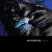Wrongkong - Sweat