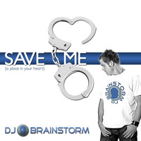 DJ Brainstorm - Save Me
