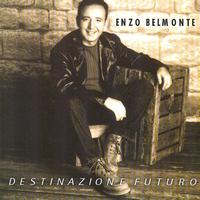 Enzo Belmonte - Destinazione Futuro
