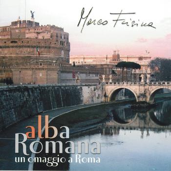 Marco Frisina - Alba Romana (un omaggio a Roma)
