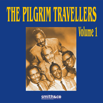 The Pilgrim Travelers - The Pilgrim Travellers Volume 1