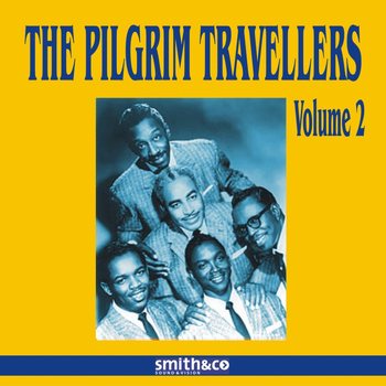 The Pilgrim Travelers - The Pilgrim Travellers Volume 2