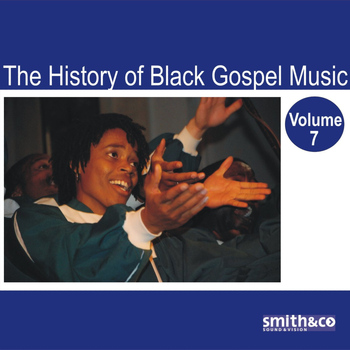Various - The History of Black Gospel Volume 7