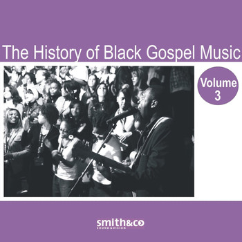 Various Artists - The History of Black Gospel Volume 3
