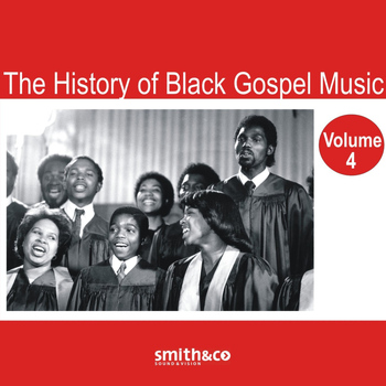 Various - The History of Black Gospel Volume 4