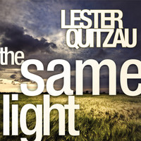 Lester Quitzau - The Same Light