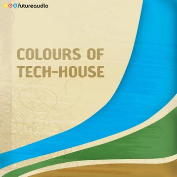 Various Artists - futureaudio presents Colours of Tech-House, vol. 01 (Minimal and Progressive House Anthems)