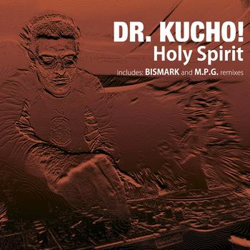 Dr. Kucho! - Holy Spirit