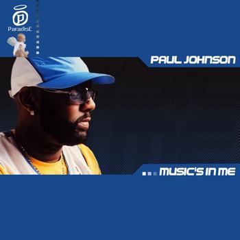 Paul Johnson - Music's In Me