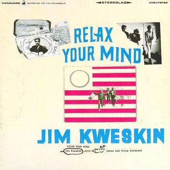 Jim Kweskin - Relax Your Mind