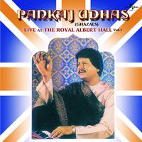 Pankaj Udhas - Live At The Royal Albert Hall  Vol. 1