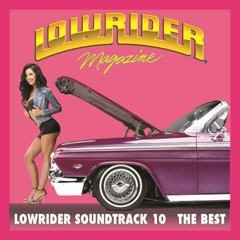 Various Artists - Lowrider Magazine Soundtrack 10 The Best