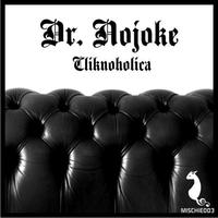 Dr. Nojoke - Clicknoholica! EP