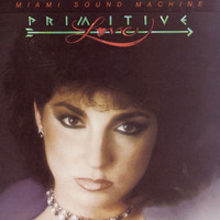 Miami Sound Machine - Primitive Love