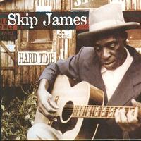 Skip James - Hard Time