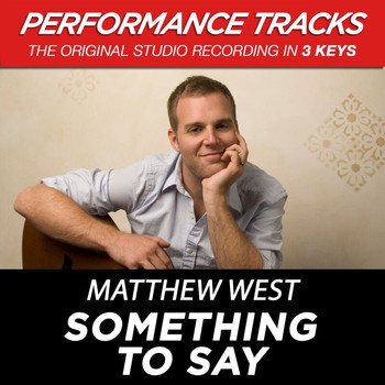 Matthew West - Something To Say (Performance Tracks) - EP