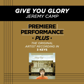 Jeremy Camp - Premiere Performance Plus: Give You Glory