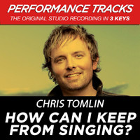 Chris Tomlin - How Can I Keep From Singing? (EP / Performance Tracks)
